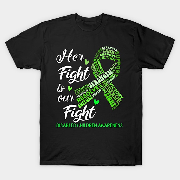 Disabled Children Awareness Her Fight is our Fight T-Shirt by ThePassion99